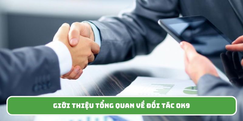 Giới thiệu sự kiện đại lý OK9